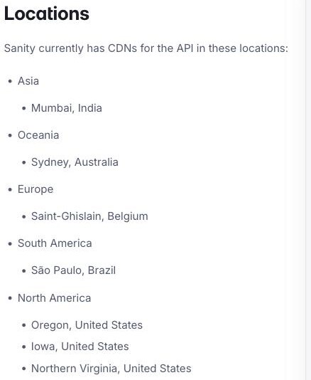 Sanity's API CDN documentation listing its content-API points of presence — Mumbai (India), Sydney (Australia), Saint-Ghislain (Belgium), São Paulo (Brazil) and three United States regions — with a short-lived global CDN in front and no location inside mainland China