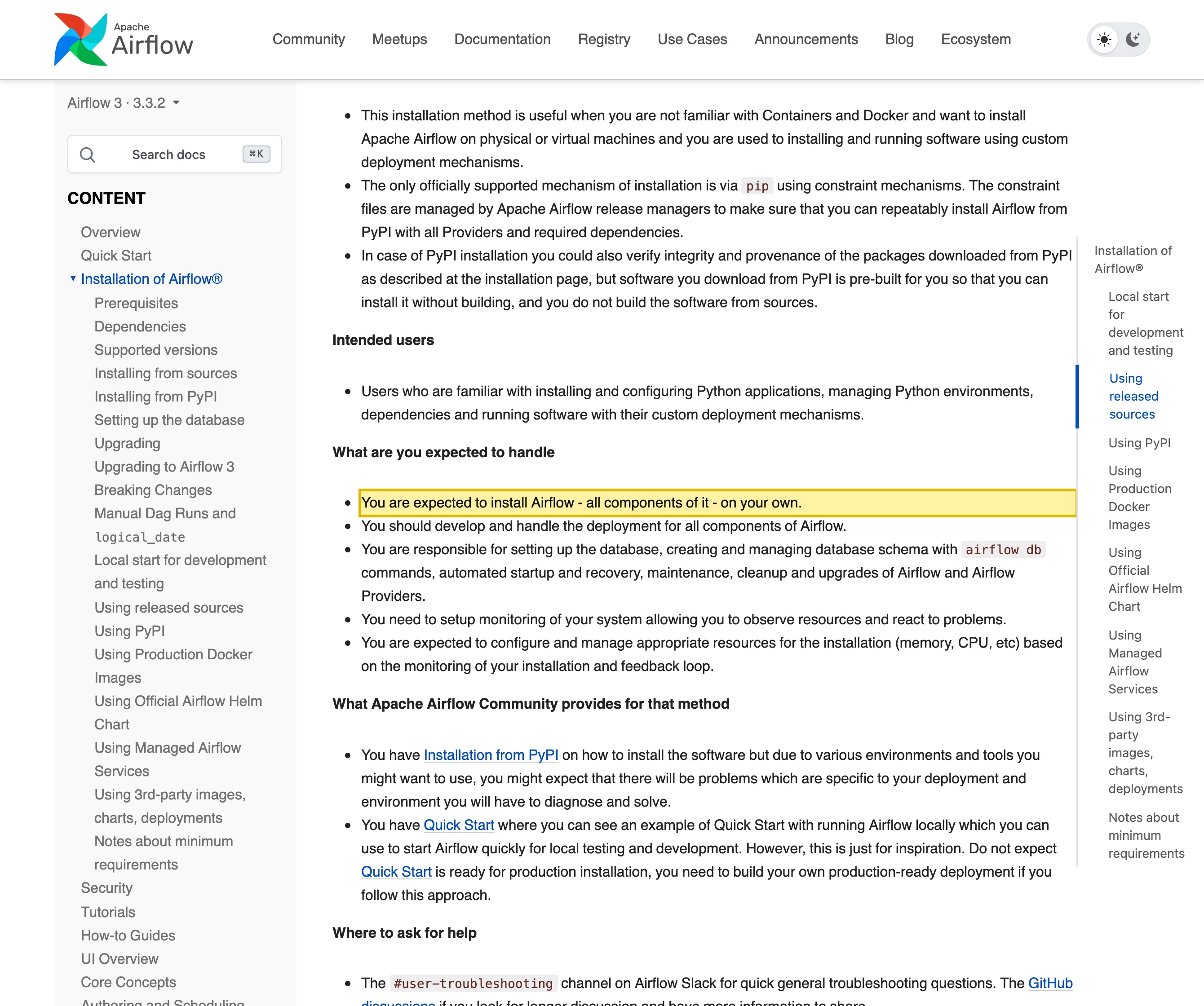 Apache Airflow's own installation documentation on airflow.apache.org, stating that Airflow is software you install and run on your own infrastructure: 'You are expected to install Airflow - all components of it - on your own,' with pip the only officially supported installation mechanism, alongside official Docker images and a community Helm chart for Kubernetes.