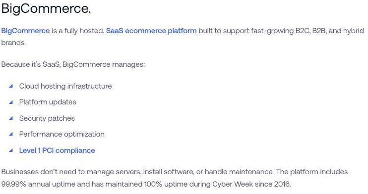 BigCommerce's Ecommerce Hosting article stating that BigCommerce is a fully hosted, SaaS ecommerce platform and that, because it's SaaS, BigCommerce manages the cloud hosting infrastructure so businesses don't need to manage servers