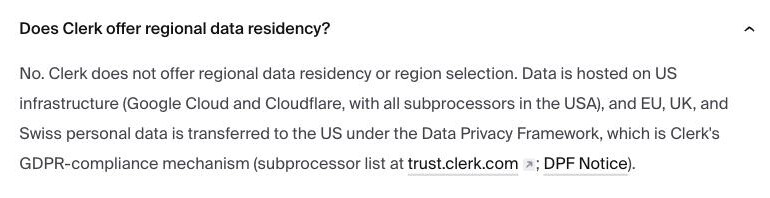 Clerk's own Security and Compliance page, FAQ 'Does Clerk offer regional data residency?', answering that Clerk does not offer regional data residency or region selection and that data is hosted on US infrastructure (Google Cloud and Cloudflare, with all subprocessors in the USA), naming no mainland-China region