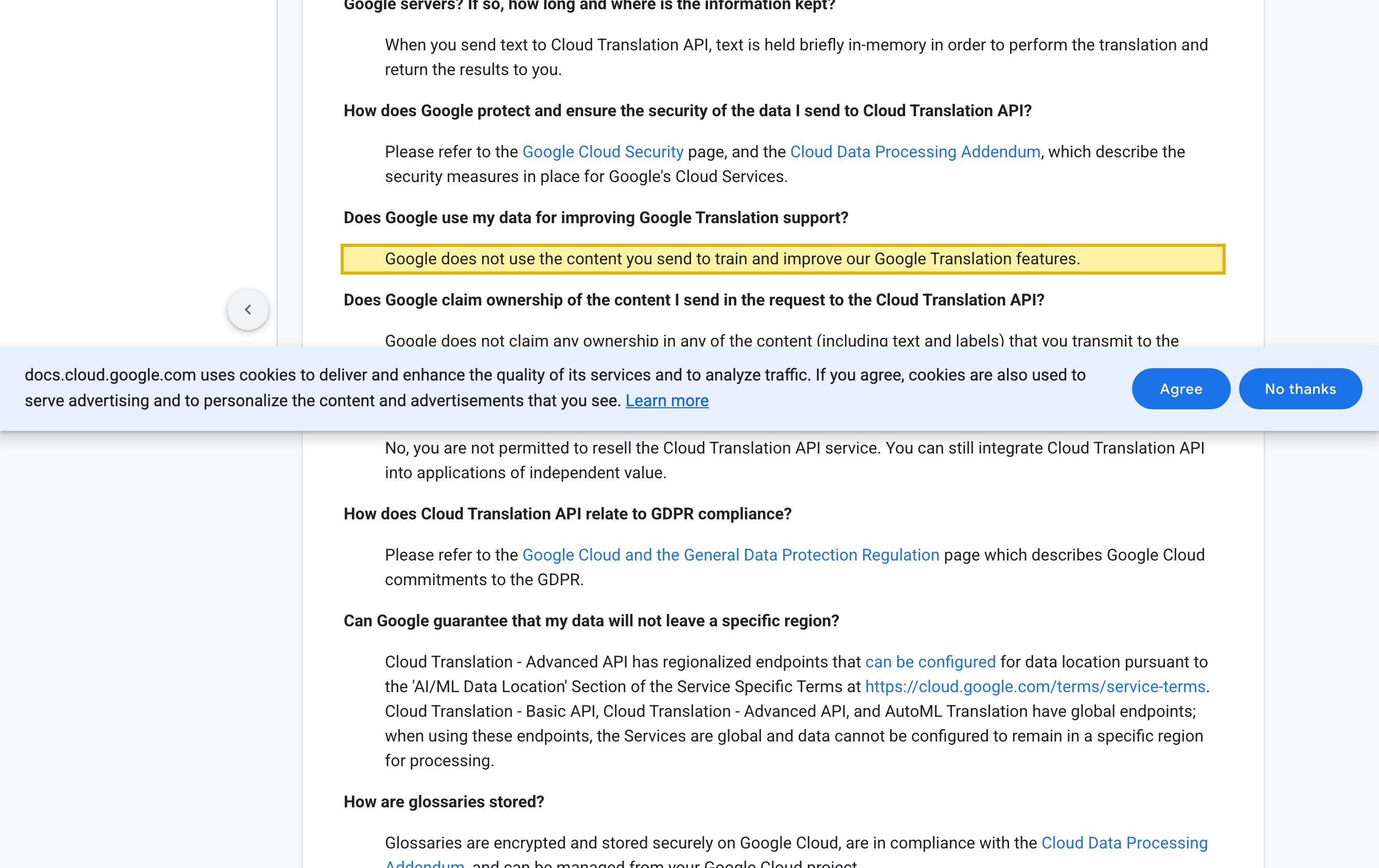 Google Cloud's Cloud Translation Data usage FAQ stating that Google does not use the content you send to train and improve its translation features and that request text is held briefly in-memory to perform the translation.