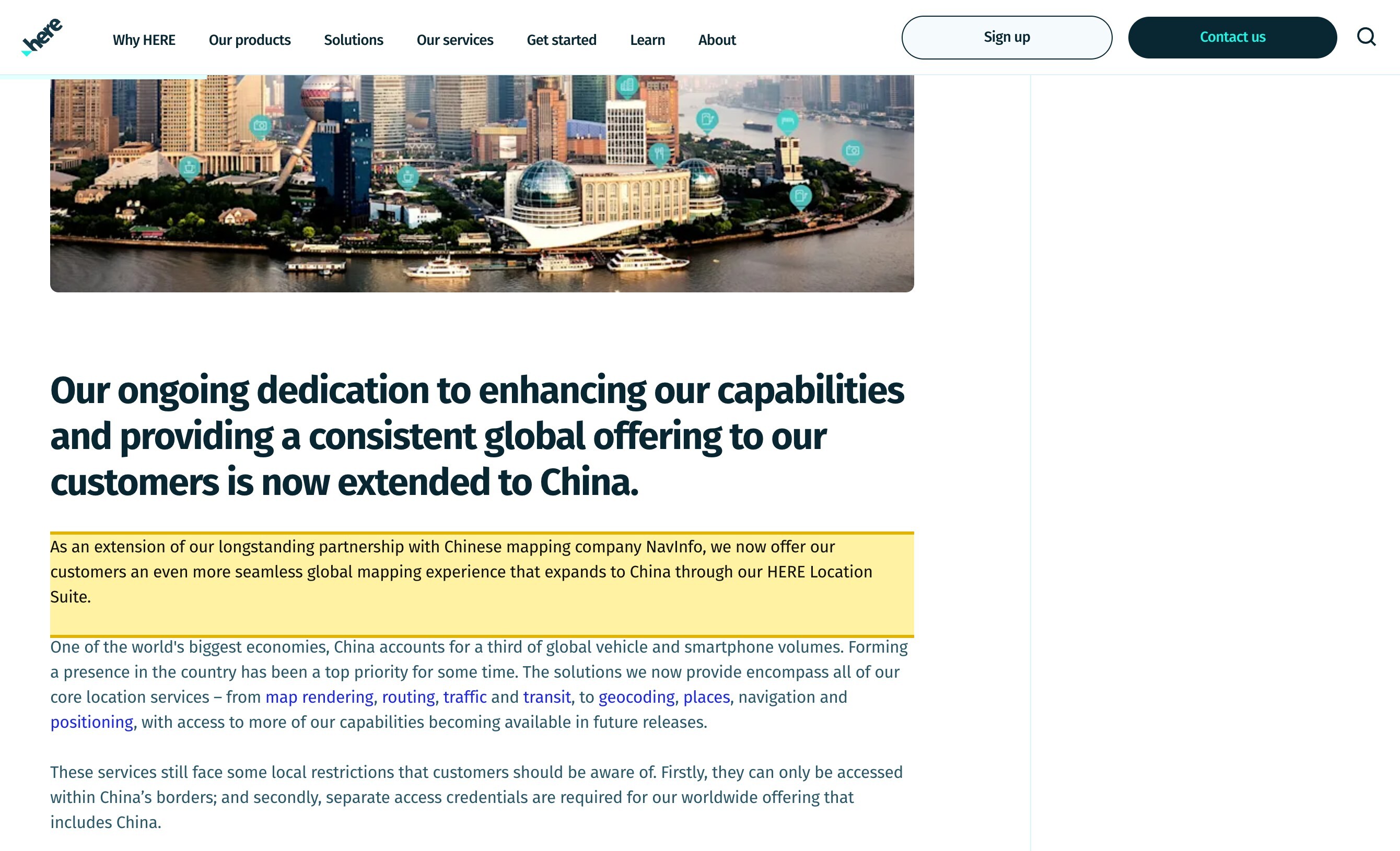 HERE's own blog announcing its China location services, describing them as an extension of its longstanding partnership with Chinese mapping company NavInfo, and noting the services can only be accessed within China's borders with separate credentials for the worldwide offering