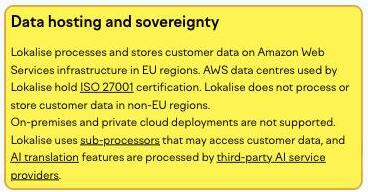 Lokalise's security page stating that it processes and stores customer data on Amazon Web Services infrastructure in EU regions, does not process or store customer data in non-EU regions, and that on-premises and private cloud deployments are not supported — no mainland-China region
