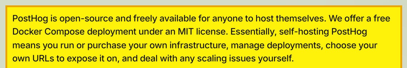 PostHog's self-host documentation stating that PostHog is open-source and freely available for anyone to host themselves, that it offers a Docker Compose deployment under an MIT license, and that self-hosted deployments are officially unsupported