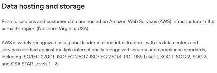 Prismic's security page stating that its services and customer data are hosted on Amazon Web Services in the us-east-1 region in Northern Virginia, USA, deployed across three Availability Zones within a single AWS region — with no mainland-China location