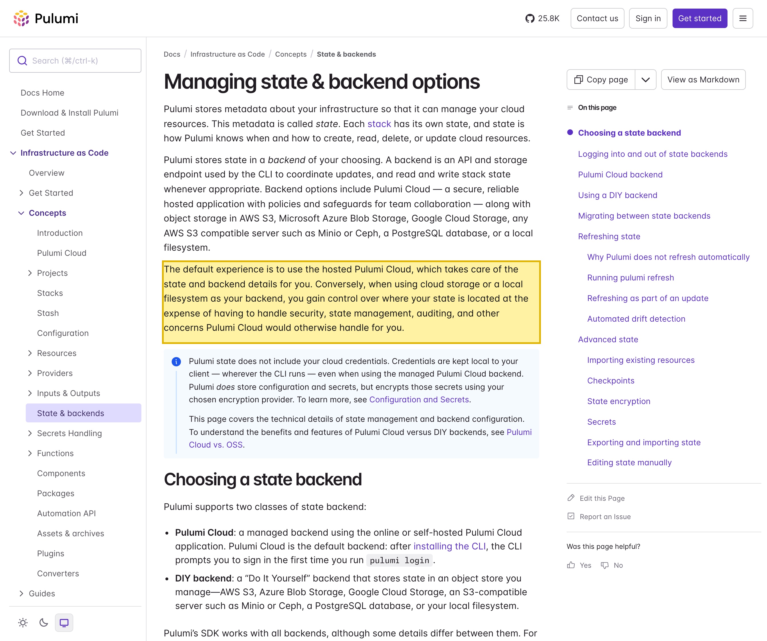 Pulumi's official State and Backends documentation stating that Pulumi Cloud is the default backend and that the default experience is to use the hosted Pulumi Cloud, which takes care of the state and backend details for you — confirming your state lives on Pulumi's own hosted service by default