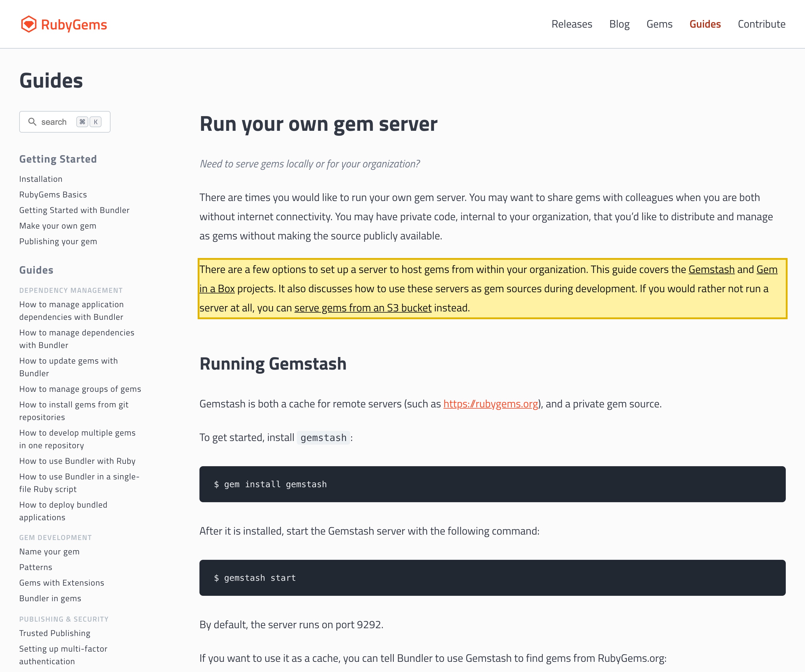 RubyGems official guide page titled Run your own gem server, stating that you may have private code internal to your organization to distribute as gems and that there are a few options to set up a server to host gems from within your organization — confirming RubyGems supports a self-hosted, in-organization private gem server