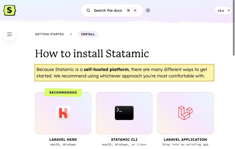 Statamic's own installation documentation stating 'Because Statamic is a self-hosted platform, there are many different ways to get started' — confirming you run the Laravel/PHP CMS yourself on hosting you choose
