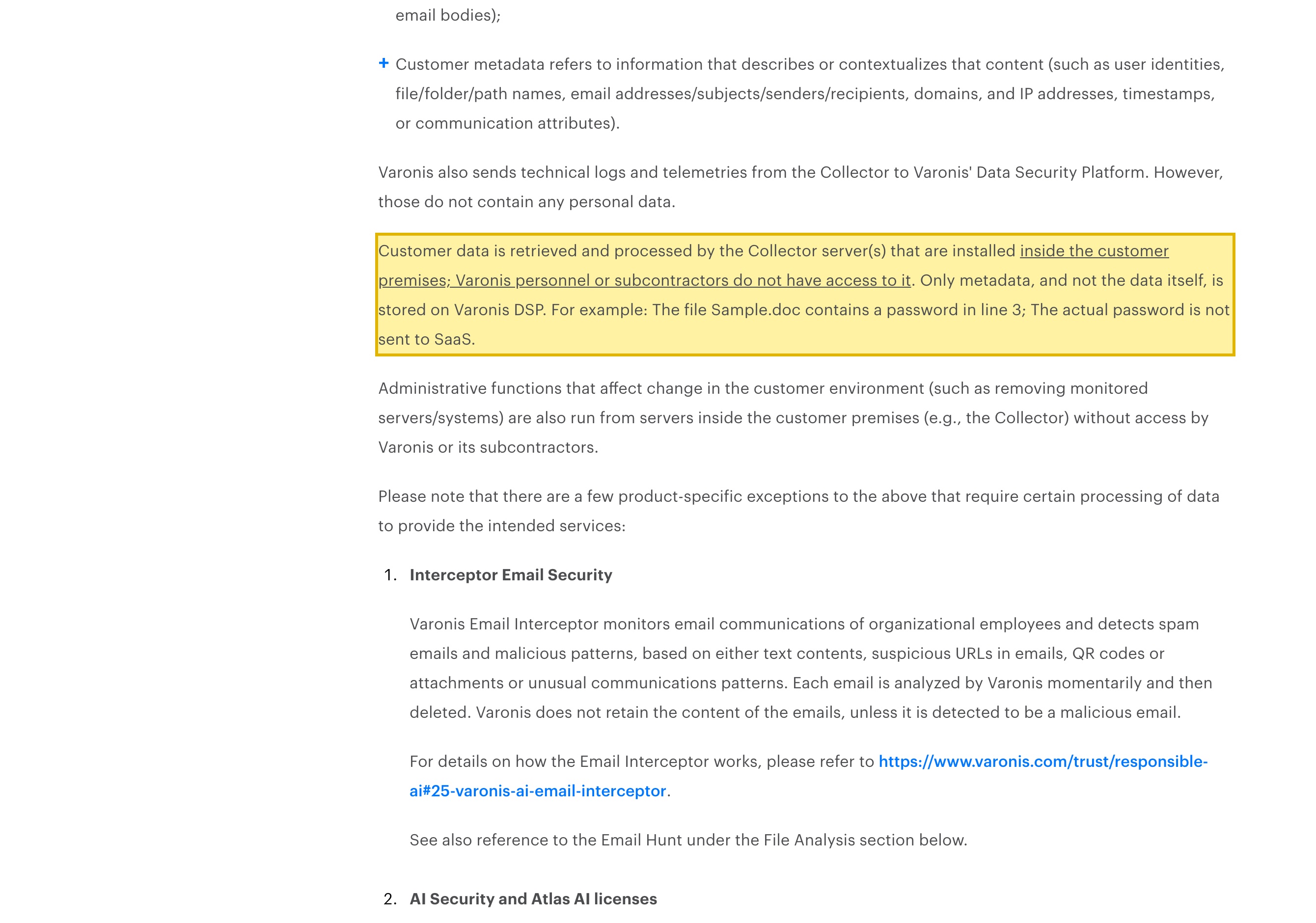 Varonis's own Privacy Standards and Practices page stating that its Data Security Platform can be set to operate from the geography of the customer's choice and that only metadata, not the data itself, is stored on Varonis DSP